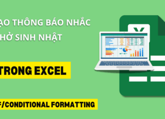 Tạo thông báo nhắc nhở ngày sinh nhật trong Excel với hàm IF và Conditional Formatting