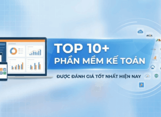 TOP 10+ Phần mềm kế toán được đánh giá tốt nhất hiện nay top 10 phần mềm kế toán tốt nhất hiện nay