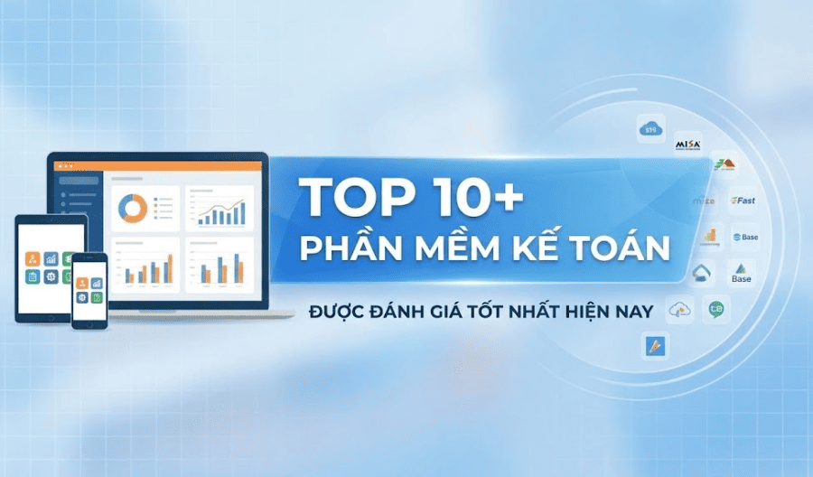 top 10 phần mềm kế toán tốt nhất hiện nay top 10 phần mềm kế toán tốt nhất hiện nay