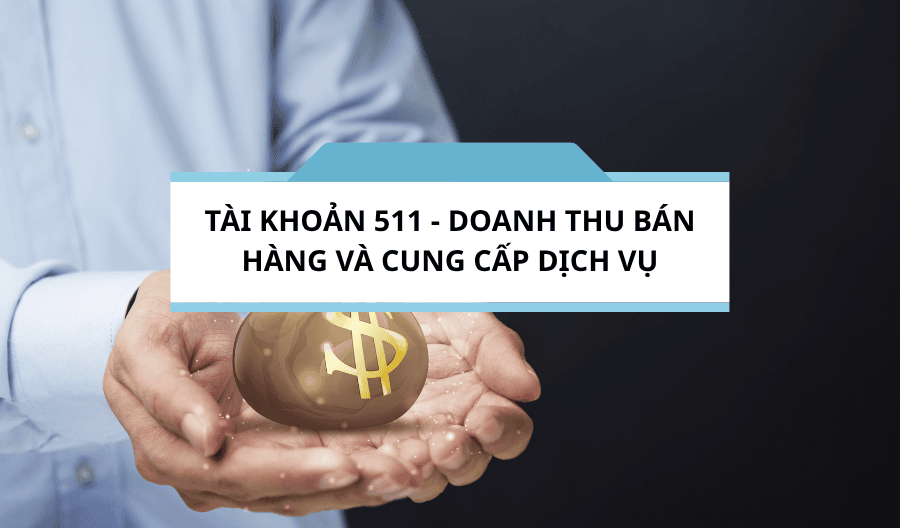 Tài khoản 511 - doanh thu bán hàng và cung cấp dịch vụ theo thông tư 133-2016-TT-BTC Tài khoản 511 - doanh thu bán hàng và cung cấp dịch vụ theo thông tư 133-2016-TT-BTC