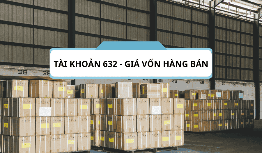 Tài khoản 632 - giá vốn hàng bán theo thông tư 133-2016-TT-BTC Tài khoản 632 - giá vốn hàng bán theo thông tư 133-2016-TT-BTC