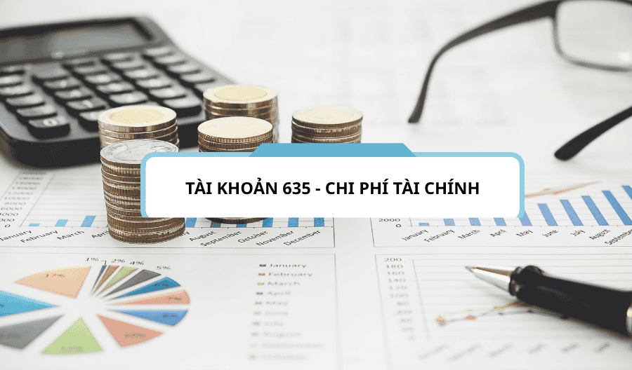Tài khoản 635 - Chi phí tài chính theo thông tư 200-2014-TT-BTC Tài khoản 635 - Chi phí tài chính theo thông tư 200-2014-TT-BTC