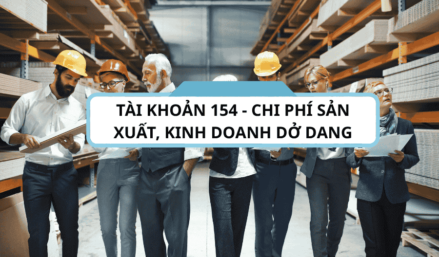 tài khoản 154 - chi phí sản xuất kinh doanh dở dang theo thông tư 133-2106-TT-BTC tài khoản 154 - chi phí sản xuất kinh doanh dở dang theo thông tư 133-2106-TT-BTC