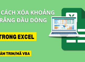 Cách xóa khoảng trắng đầu dòng trong Excel tự động với hàm TRIM các xóa khoảng trắng đầu dòng trong excel