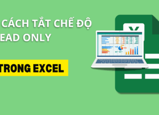 Cách tắt Read Only trong Excel hướng dẫn chi tiết