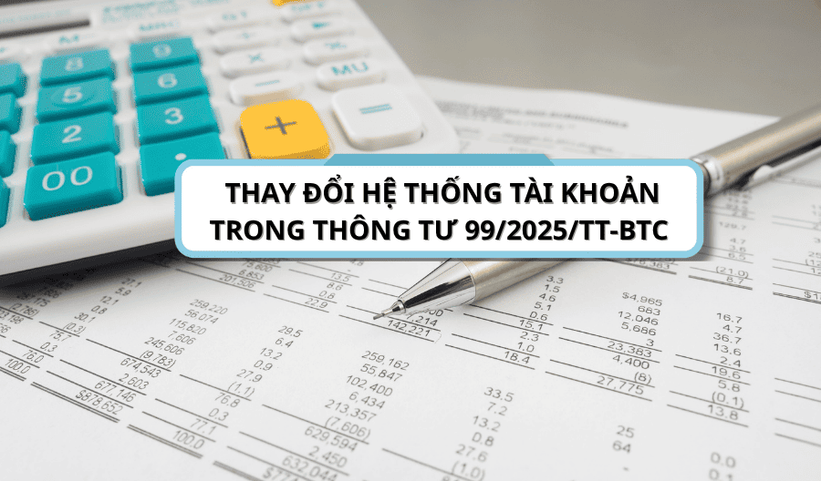 điểm mới trong thay đổi hệ thống tài khoản theo thông tư 99-2025-TT-BTC (1)
