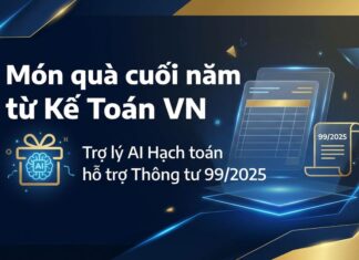 Món quà cuối năm từ Kế Toán VN: Trợ lý AI Hạch toán hỗ trợ Thông tư 99/2025 ra mắt tính năng trợ lý AI hạch toán